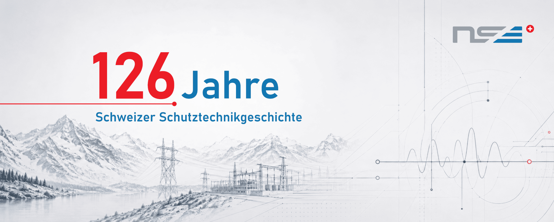 Banner mit 126 Jahren Schweizer Schutztechnikgeschichte in deutscher Sprache, mit Stromleitungen in einer verschneiten Berglandschaft, digitalen Schaltkreisgrafiken und einem Logo mit NEE und einer Schweizer Flagge.