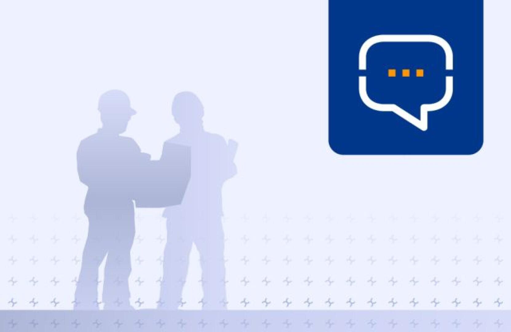 Two construction workers in silhouette review plans. In the top right, a blue square contains a white speech bubble with three orange dots, suggesting communication or conversation. The background is light with subtle pattern accents.